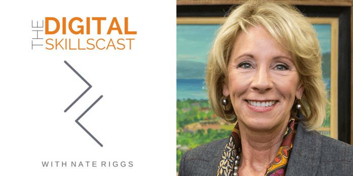 The Future of Higher Education Betsy Devos The Digital Skillscast